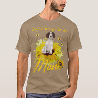 Sunflower English Springer Spaniel Mom Dog Lover T-Shirt
