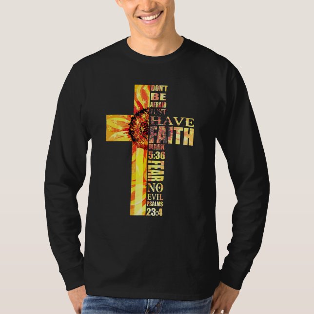 Sunflower Faith Cross Fear No Evil Christian Us Fl T-Shirt (Front)