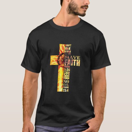 Sunflower Faith Cross Fear No Evil Christian Us Fl T_Shirt
