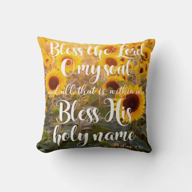 Sunflower Field Bless the Lord O my Soul Scripture Throw Pillow (Front)
