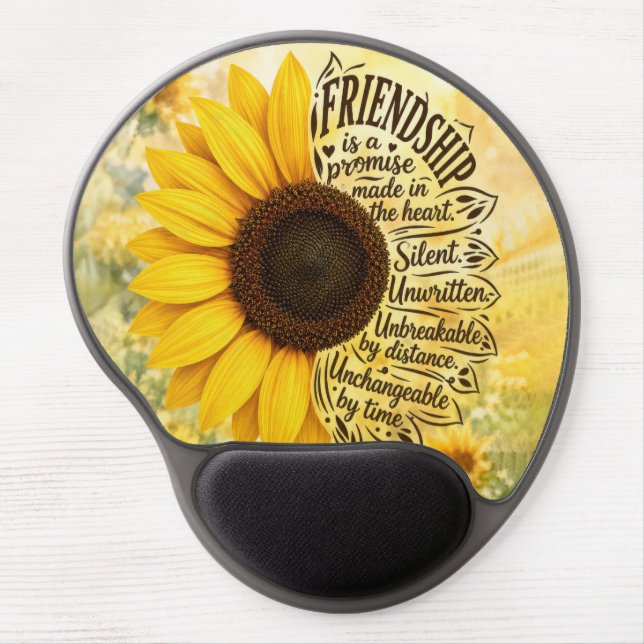 Sunflower Friendship Quote Gel Mouse Pad (Front)