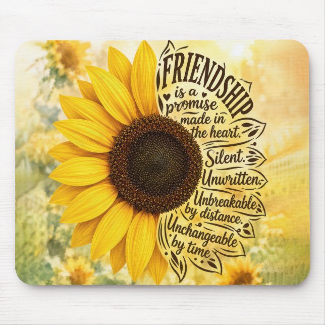 Sunflower Friendship Quote Mouse Pad (Front)