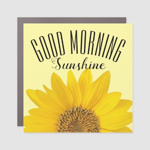 Sunflower Good Morning Sunshine Car Magnet