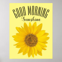 Sunflower Good Morning Sunshine Poster