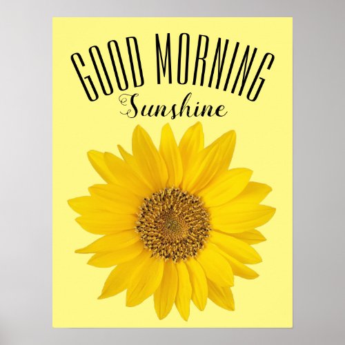 Sunflower Good Morning Sunshine Poster