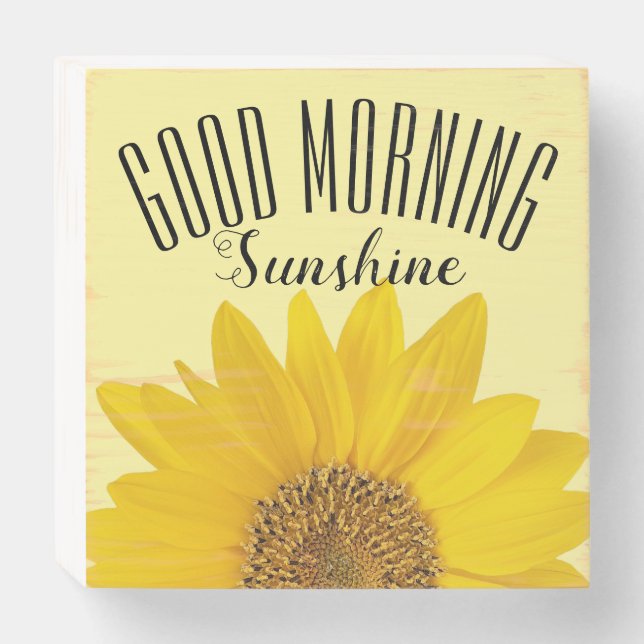 Sunflower Good Morning Sunshine Wooden Box Sign (Front Horizontal)