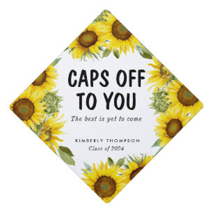 Sunflower Graduation Caps off to you Custom Cap Topper