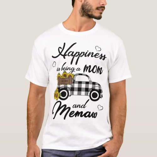 Sunflower Grandma Happiness is being a Mom and Mem T_Shirt