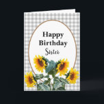 Sunflower Happy Birthday Sister Floral Greeting Card<br><div class="desc">This birthday greeting card was created for a "sister" The country-style design features a black and white check background with an oval with a gold border overlay.  Illustrated sunflowers were added and happy birthday greetings.  There is an inside greeting that you may personalize with your own words</div>