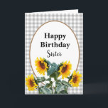 Sunflower Happy Birthday Sister Floral Greeting Card<br><div class="desc">This birthday greeting card was created for a "sister" The country-style design features a black and white check background with an oval with a gold border overlay.  Illustrated sunflowers were added and happy birthday greetings.  There is an inside greeting that you may personalize with your own words</div>
