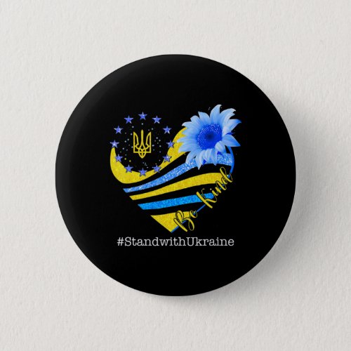 Sunflower Heart Ukrainian Flag Be Kind Stand With  Button