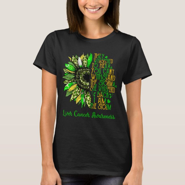 Sunflower I Am The Storm Liver Cancer Awareness T-Shirt (Front)