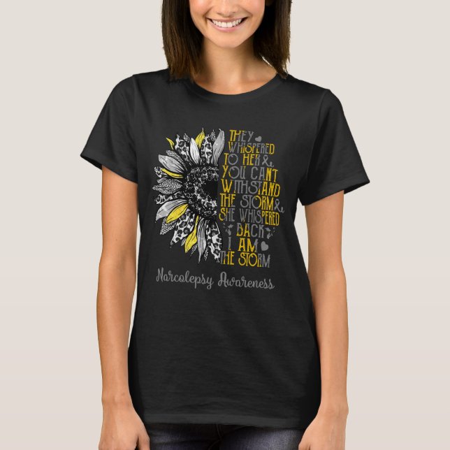 Sunflower I Am The Storm Narcolepsy Awareness T-Shirt (Front)
