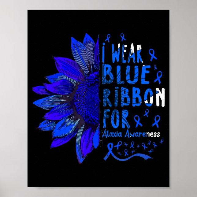 Sunflower I Wear Blue Ribbon for Ataxia Awareness  Poster (Front)