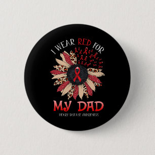Sunflower I Wear Red Ribbon For Dad Heart Disease Button