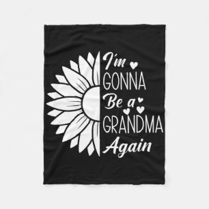 Sunflower I'm Gonna Be A Grandma Again Grandma Mot Fleece Blanket