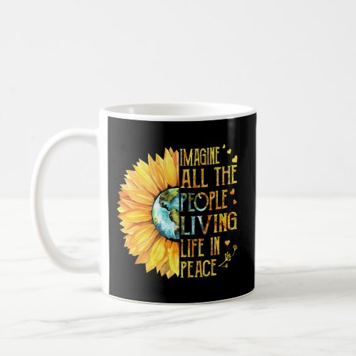 Sunflower _ Imagines All The People Living Peace Coffee Mug