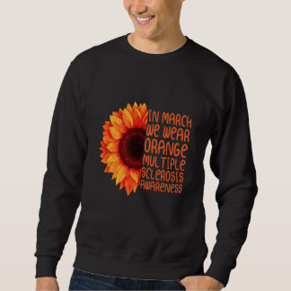 sunflower in march wear orange multiple sclerosis sweatshirt