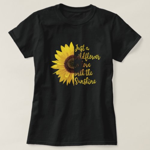 Sunflower  Inspirational Quote T_Shirt
