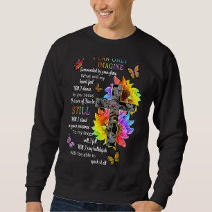 Sunflower Jesus Cross Butterfly Can Imagines Chris Sweatshirt