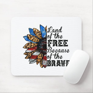Sunflower Land of the Free Because of the Brave Mouse Pad