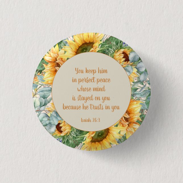 Sunflower Leaves Bible Verse Keep Perfect Peace   Button (Front)