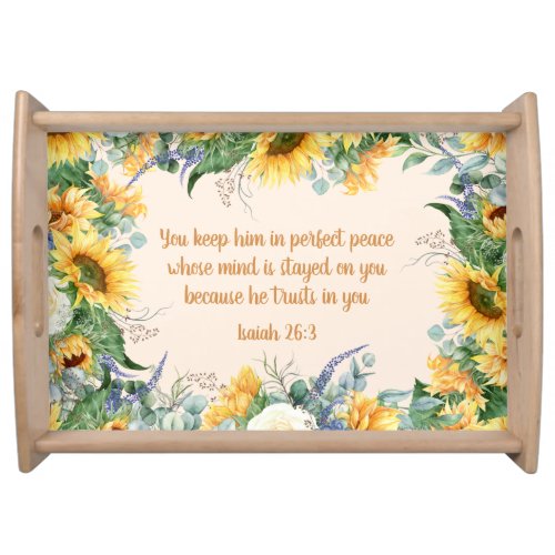 Sunflower Leaves Bible Verse Keep Perfect Peace   Serving Tray