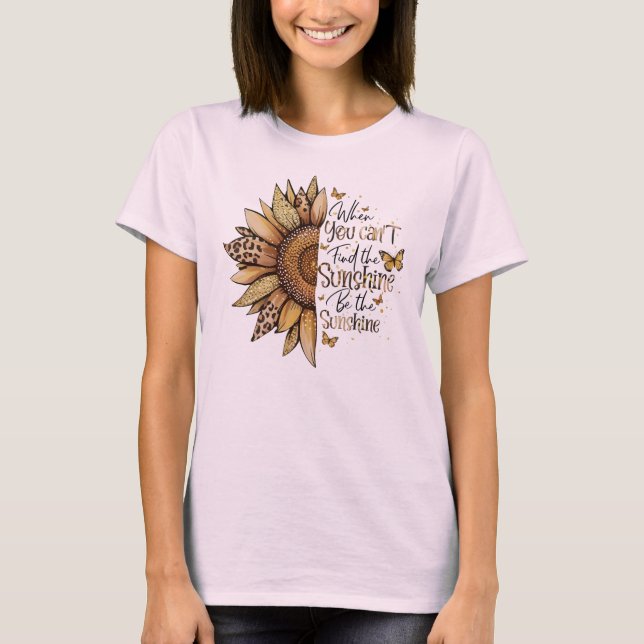 Sunflower & Leopard Print Quote – Be the Sunshine T-Shirt (Front)