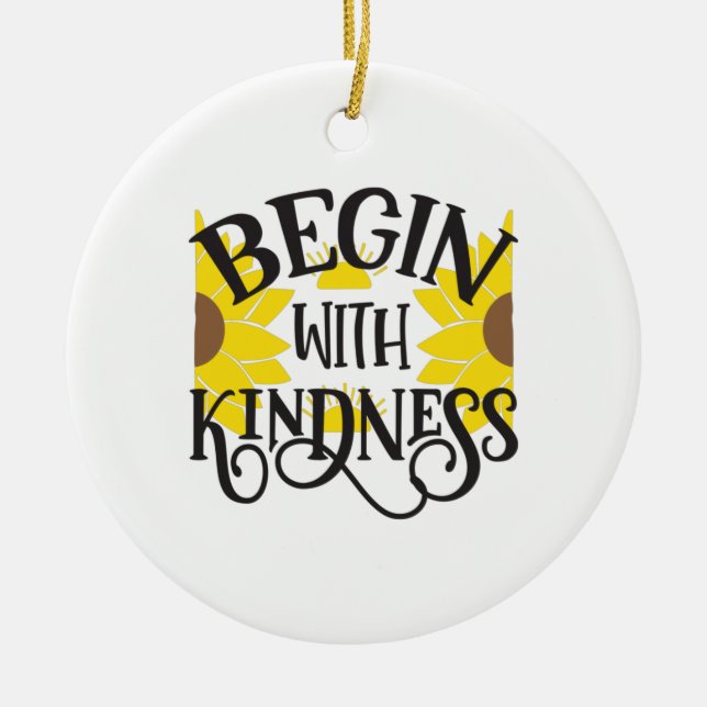 Sunflower Lover | Begin With Kindness Ceramic Ornament (Front)