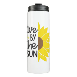 Sunflower Lover Live By The Sun Thermal Tumbler