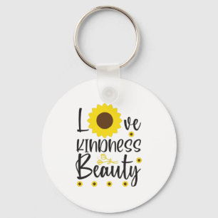 Sunflower Lover Love Kindness Beauty Keychain
