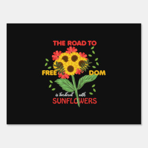 Sunflower Lover The Road To Freedom With Sunflower Sign