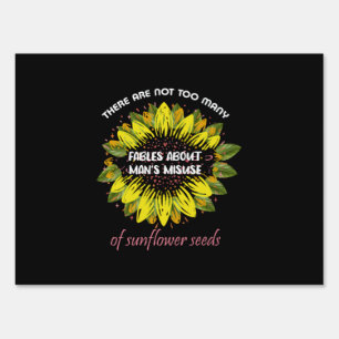 Sunflower Lover   There Are Not To Sunflowers Sign