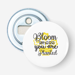 Sunflower Lover Where You Are Planted Bottle Opener
