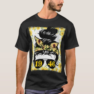 Sunflower mom born in 1946 birthday gardening woma T-Shirt