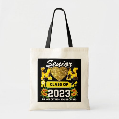 Sunflower Mom Senior Class Of 2023 Funny Tote Bag