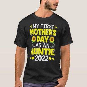 Sunflower My First Mother's Day As An Auntie Mothe T-Shirt