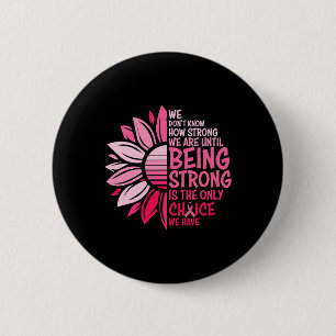 Sunflower Pink Breast Cancer Awareness Women Warri Button