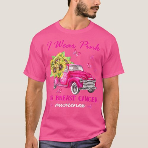 Sunflower Pink Truck I Wear Pink For Breast Cancer T_Shirt