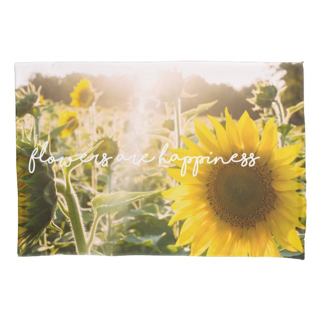 Sunflower quote "flowers are happiness" pillow case (Front)