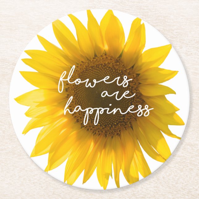 Sunflower quote "flowers are happiness" round paper coaster (Front)