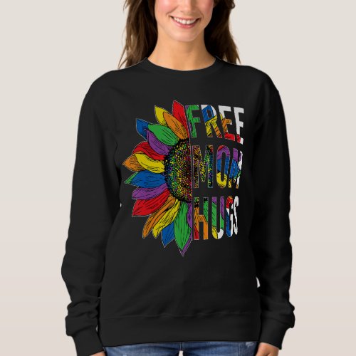 Sunflower Rainbow Free Mom Hugs Lgbt Lgbtq Pride M Sweatshirt