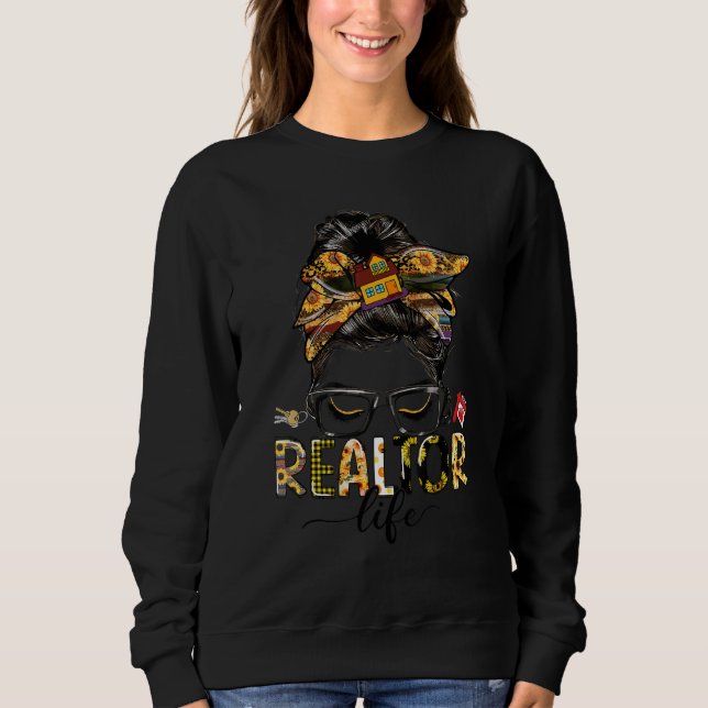 Sunflower Realtor Life Messy Bun Glasses Women Gif Sweatshirt (Front)