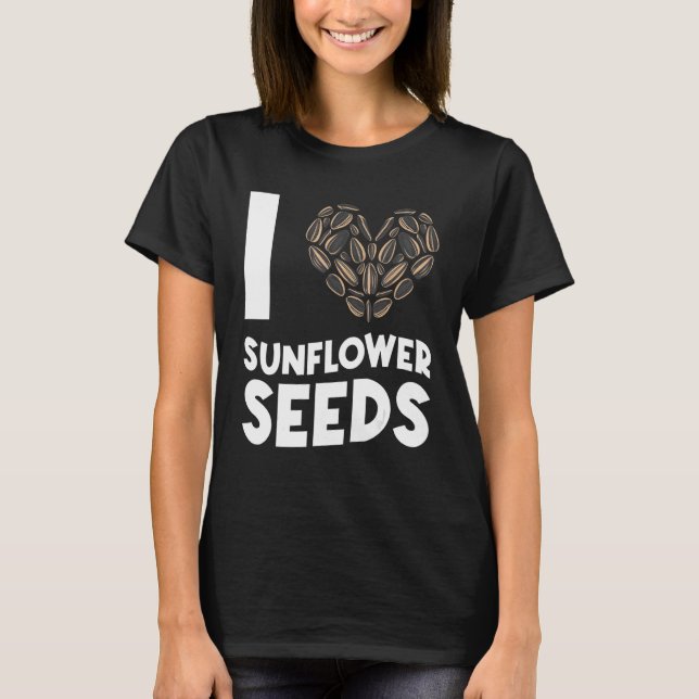 Sunflower Seeds Nuts Snacks Cute T-Shirt (Front)