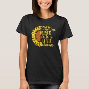 Sunflower Shes Sunshine Mixed With A Little Hurric T-Shirt