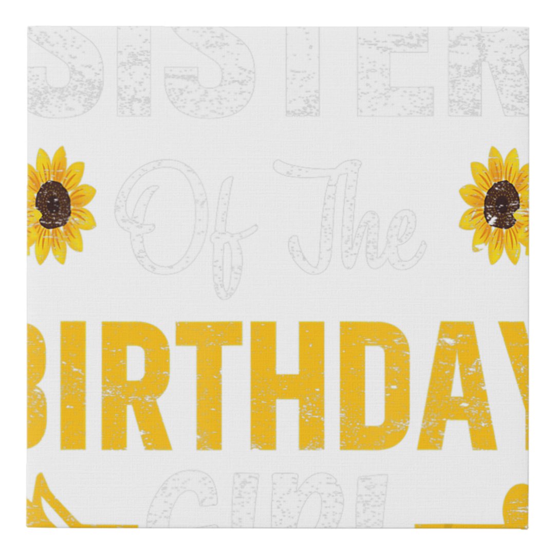 Sunflower Sister Of Birthday Girl Baby Matching Faux Canvas Print