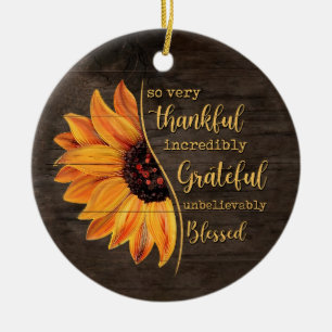 Sunflower So Very Thankful Incredibly Grateful  Ceramic Ornament