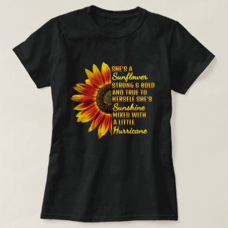 Sunflower, Sunshine, Hurricane- Feminine, Pretty T-Shirt