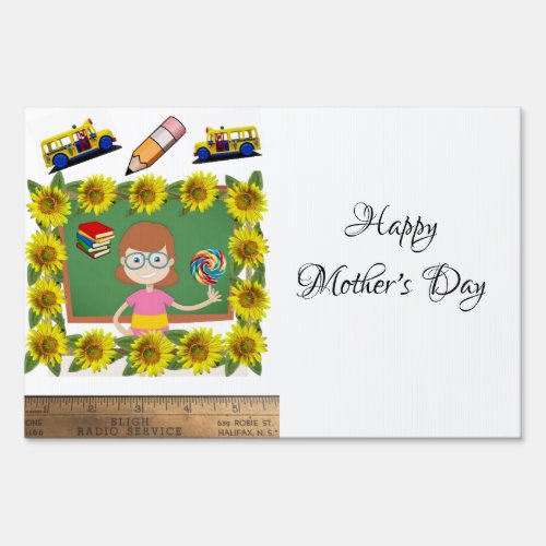 Sunflower Teacher Happy Mothers Day Yard Sign