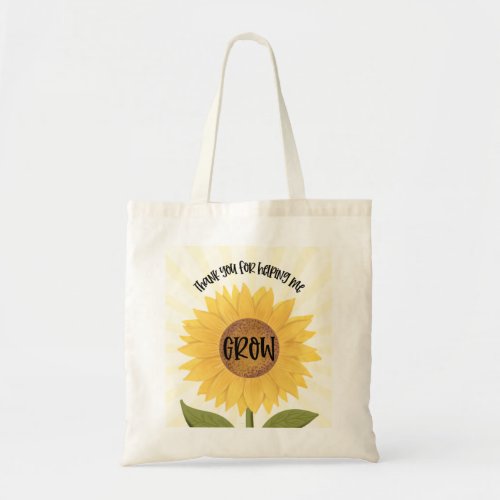 Sunflower thanks for helping me growTote Bag